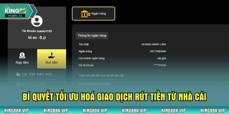 Bí quyết tối ưu hoá giao dịch rút tiền từ nhà cái