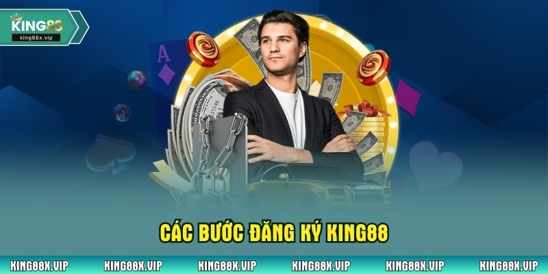 Các bước đăng ký King88