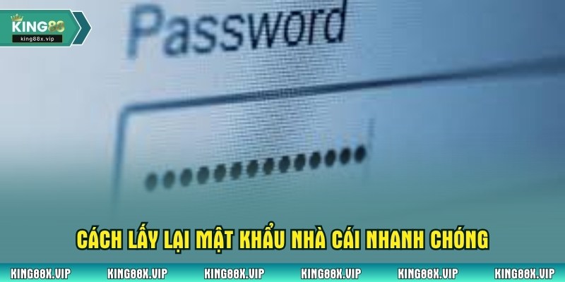 Cách lấy lại mật khẩu nhà cái nhanh chóng