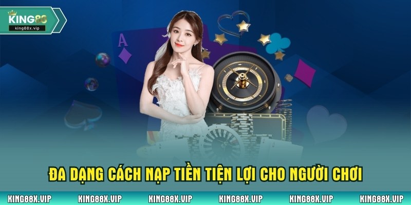Đa dạng cách nạp tiền tiện lợi cho người chơi