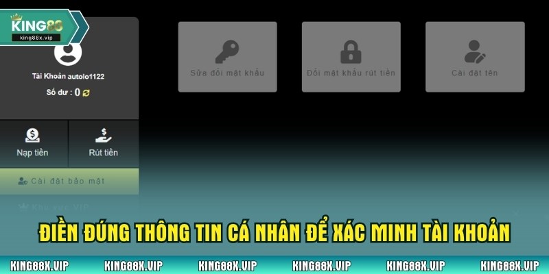 Điền đúng thông tin cá nhân để xác minh tài khoản
